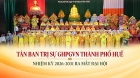Hòa thượng Thích Huệ Phước được suy cử Trưởng Ban Trị sự GHPGVN thành phố Huế nhiệm kỳ 2026-2031